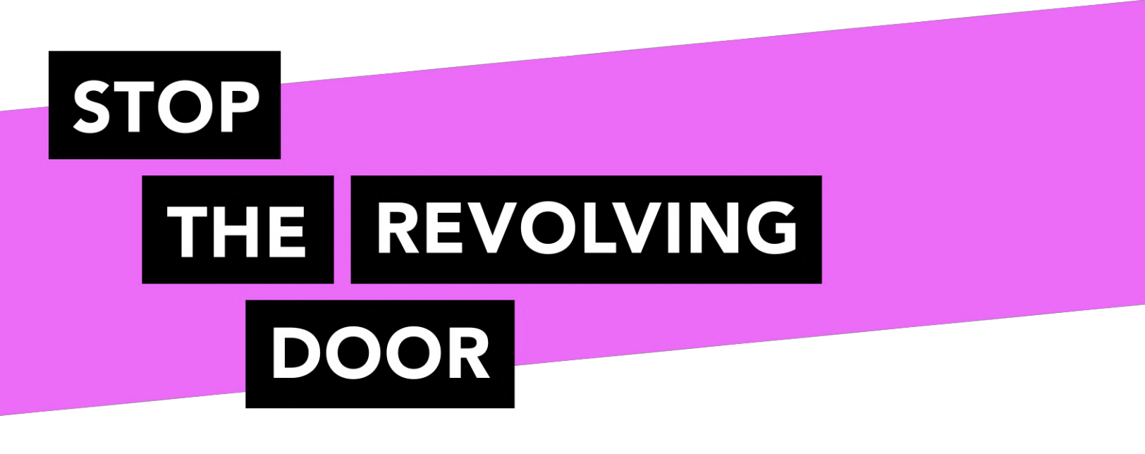 Stop the Revolving Door